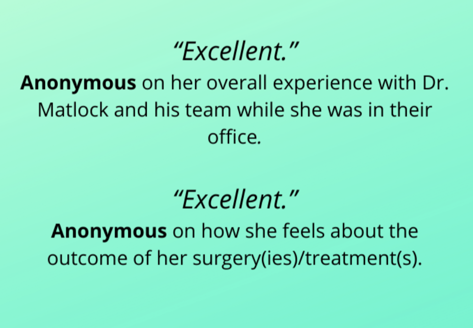 feedbacks from Dr. Matlock's patients